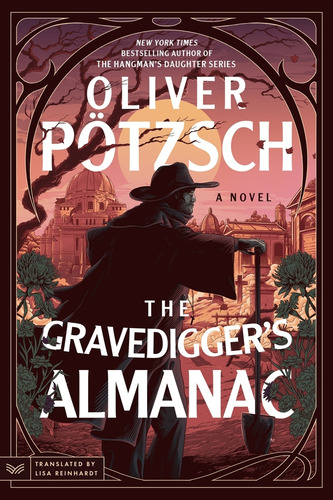The Gravedigger's Almanac, De Oliver Pã¶tzsch. Editorial Harpervia, Tapa Blanda En Inglés