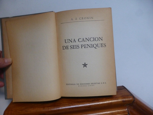 Una Cancion De Seis Peniques - A. J. Cronin - Ed. Sel. 1965