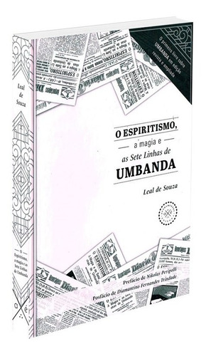 O Espiritismo, a magia e as Sete Linhas de Umbanda, de de Souza, Leal. Editora Aruanda Eireli, capa dura em português, 2019