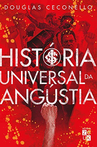 Libro História Universal Da Angústia De Douglas Ceconello Zo