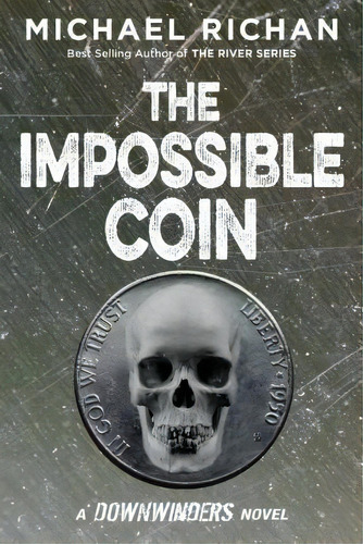 The Impossible Coin, De Michael Richan. Editorial Createspace Independent Publishing Platform, Tapa Blanda En Inglés