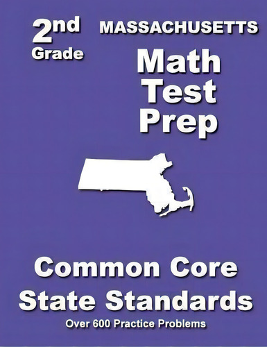 Massachusetts 2nd Grade Math Test Prep, De Teachers' Treasures. Editorial Createspace Independent Publishing Platform, Tapa Blanda En Inglés