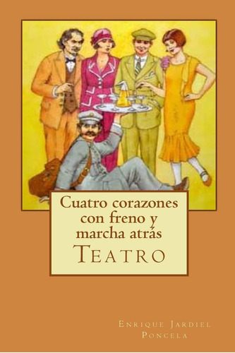 Libro: Cuatro Corazones Con Freno Y Marcha Atrás (spanish Ed