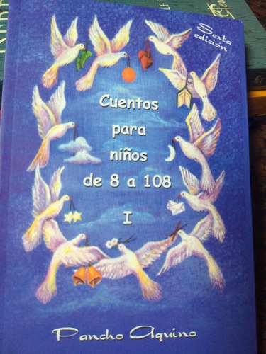 Cuentos Para Niños De 8 A 108 Vol. I - Aquino Pancho - Nuevo