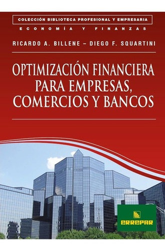 Optimización Financiera Para Empresas, Comercios Y Bancos