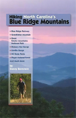 Hiking North Carolina's Blue Ridge Mountains, De Danny Bernstein. Editorial Milestone Press Nc, Tapa Blanda En Inglés