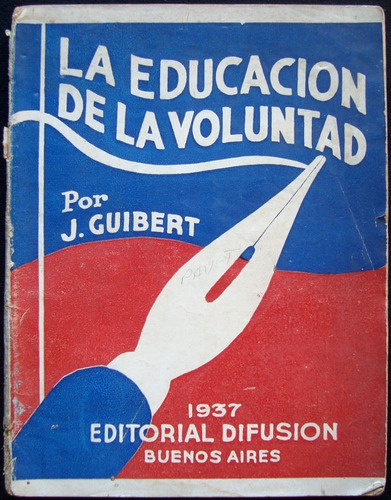 Antiguo Libro La Educación De La Voluntad 1937 47n 943
