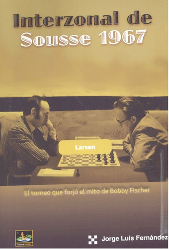 Libro Interzonal De Sousse 1967 - Jorge Luis Fernandez