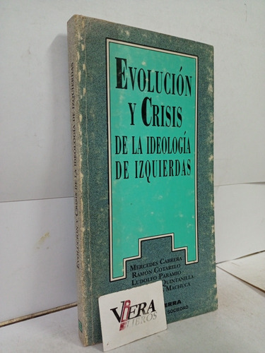 Evolucion Y Crisis De La Ideologia De Izquierdas - Cabrera M