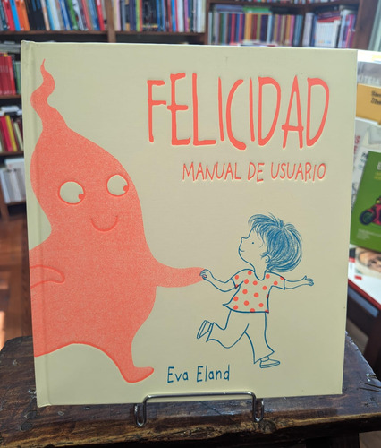 Felicidad: Manual De Usuario