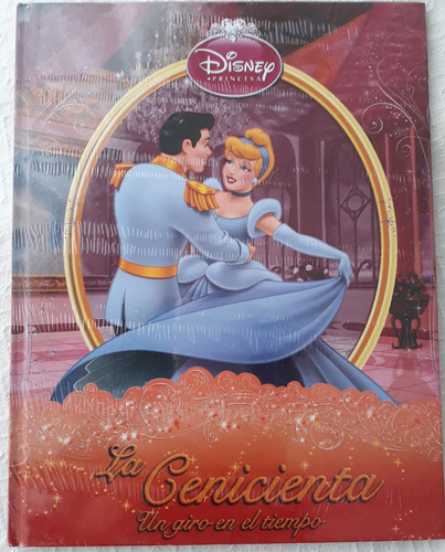 Libro La Cenicienta Un Giro En El Tiempo De Disney Princesas