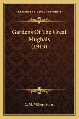 Libro Gardens Of The Great Mughals (1913) - Stuart, C. M....