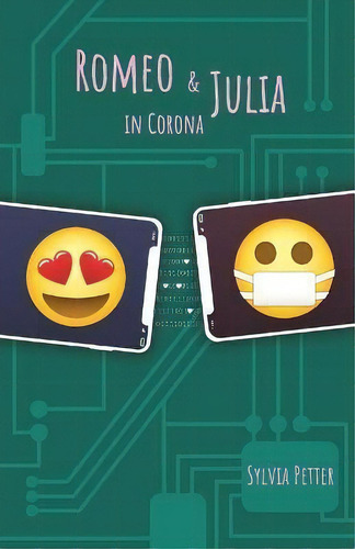 Romeo & Julia In Corona : A Bilingual English/german Novelette In Flash, De Sylvia Petter. Editorial Flo Do Books, Tapa Blanda En Inglés