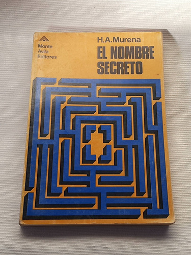 El Nombre Secreto H A Murena Monte Avila 