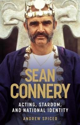 Libro Sean Connery : Acting, Stardom, And National Identi...