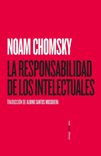 La Responsabilidad De Los Intelectuales - Chomsky, Noam