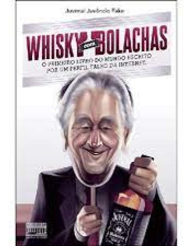 WHISKY COM BOLACHAS, de FAKE,JUVENAL JUVENCIO. Editorial EDITORA CASARAO DO VERBO, tapa mole en português