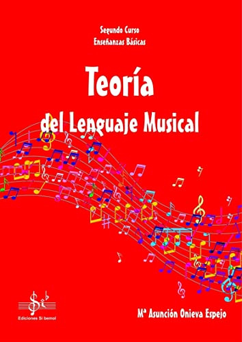 Teoria Del Lenguaje Musical: Segundo Curso De Enseñanzas Bas