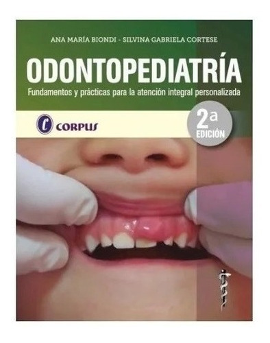 Odontopediatría. Biondi. Corpus