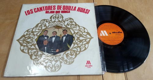 Los Cantores De Quilla Huasi Mejor Que Nunca Lp Disco Vinilo