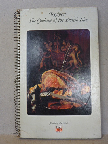 Recipes: The Cooking Of The British Isles. 1970