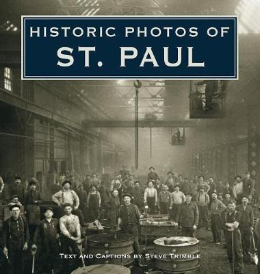 Libro Historic Photos Of St. Paul - Steve Trimble