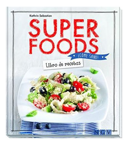 Libro Super Foods Come Sano