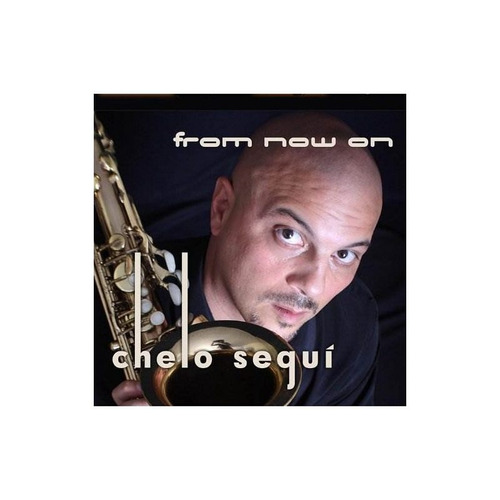 Segui Chelo From Now On Usa Import Cd Nuevo