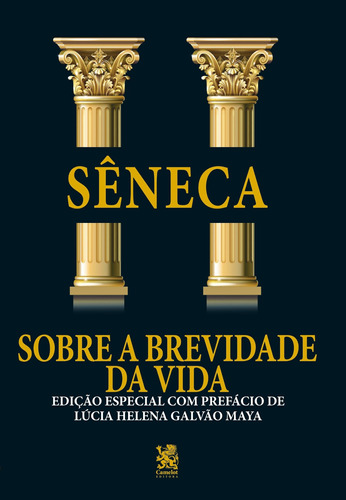 Sobre A Brevidade Da Vida - Sêneca - Prefácio De Lúcia Helena Galvão Maya