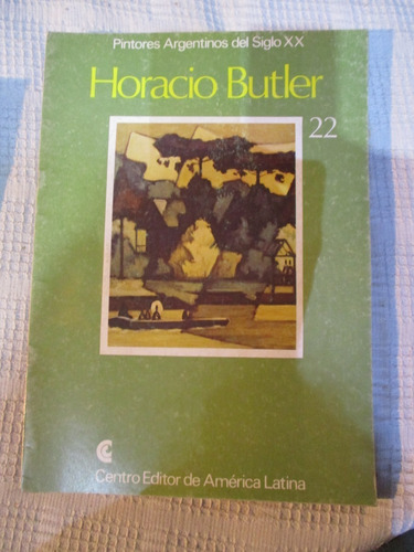 Ceal - Pintores Argentinos Del Siglo Xx 22 - Horacio Butler 