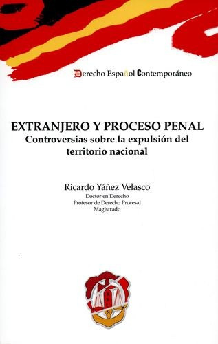 Libro Extranjero Y Proceso Penal. Controversias Sobre La Ex