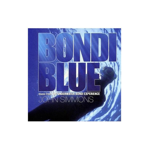 Simmons John Bondi Blue Music From The Underwater Bondi Expe