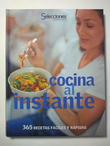 Cocina Al Instante . 365 Recetas ,  Reader's Digest