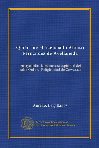 Libro: Quién Fué El Licenciado Alonso Fernández De Ensayo La