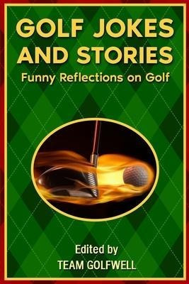 Golf Jokes And Stories : Funny Reflections On Golf - Team...