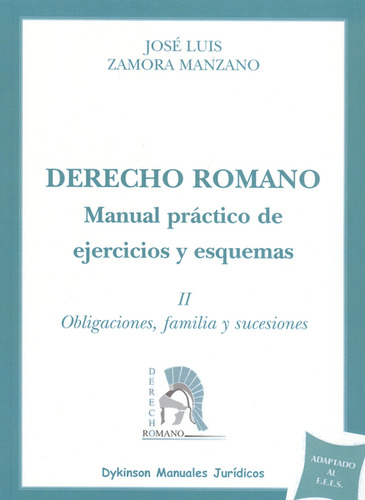 Derecho Romano Ii. Manual Práctico De Ejercicios Y Esquemas