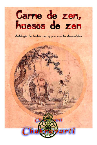 Carne De Zen, Huesos De Zen, Antologia Budismo Zen (chan)