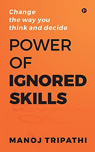 Book : Power Of Ignored Skills Change The Way You Think And