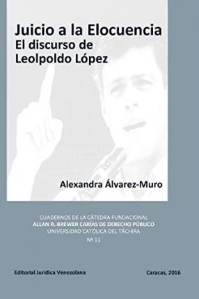 Libro Juicio A La Elocuencia : El Discurso De Leopoldo Lo...