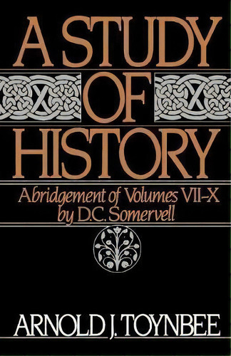 A Study Of History: Volume Ii: Abridgement Of Volumes Vii-x, De Arnold Joseph Toynbee. Editorial Oxford University Press Inc, Tapa Blanda En Inglés