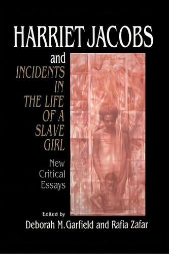Cambridge Studies In American Literature And Culture: Harriet Jacobs And Incidents In The Life Of..., De Deborah M. Garfield. Editorial Cambridge University Press, Tapa Blanda En Inglés