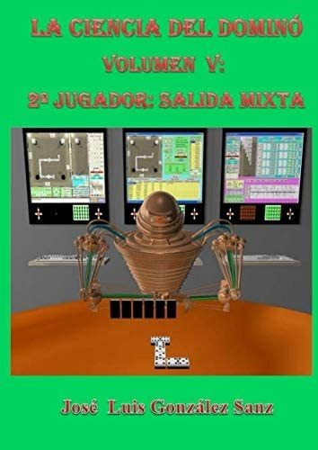 Libro: La Ciencia Del Dominó-vol. V: El Segundo Jugador-sali