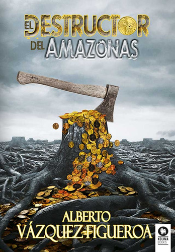 Destructor Del Amazonas,el - ,vázquez-figueroa, Alberto