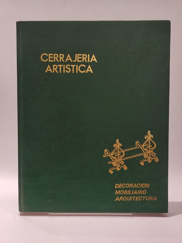 Cerrajería Artística. Tomo 3.varios Autores