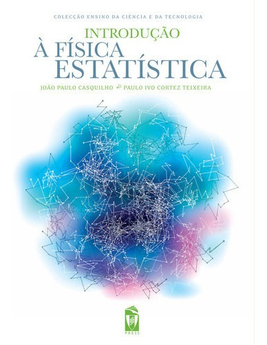 Libro Introducao A Fisica Estatistica - Paulo Casquilho,