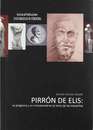 Pirrón De Elis: Un Pingüino Y Un Rinoceronte En El Reino De 