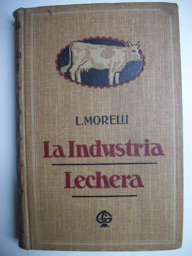 La Industria Lechera: Estudio Y Ensayo De La Leche Elab C109
