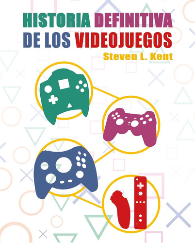 La Historia Definitiva De Videojuegos - Kent -(t.dura) - *