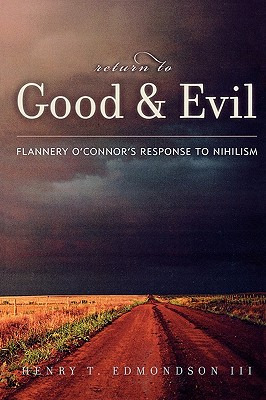 Libro Return To Good And Evil: Flannery O'connor's Respon...