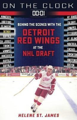 Libro On The Clock: Detroit Red Wings : Behind The Scenes...